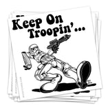 Keep on Troopin' | Sticker