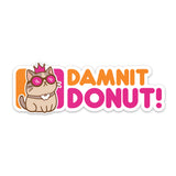 Dungeon Crawler Carl Princess Donut Sticker – “Damnit Donut!” Funny Cat Vinyl Decal | Gamer Gift | Book Lover Sticker | Laptop & Water Bottle