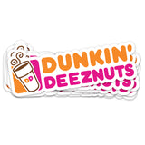 Dunkin DeezNuts | Sticker