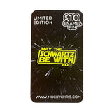 May the Schwartz Be With You | Glow in the Dark Enamel Pin