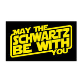 Spaceballs | May The Schwartz Be With You   | Sticker