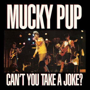 Mucky Pup | Can't You Take a Joke? | CD