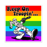 Keep on Troopin' Pride | Sticker